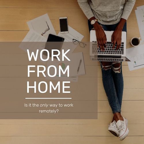 Does remote work mean work from home?