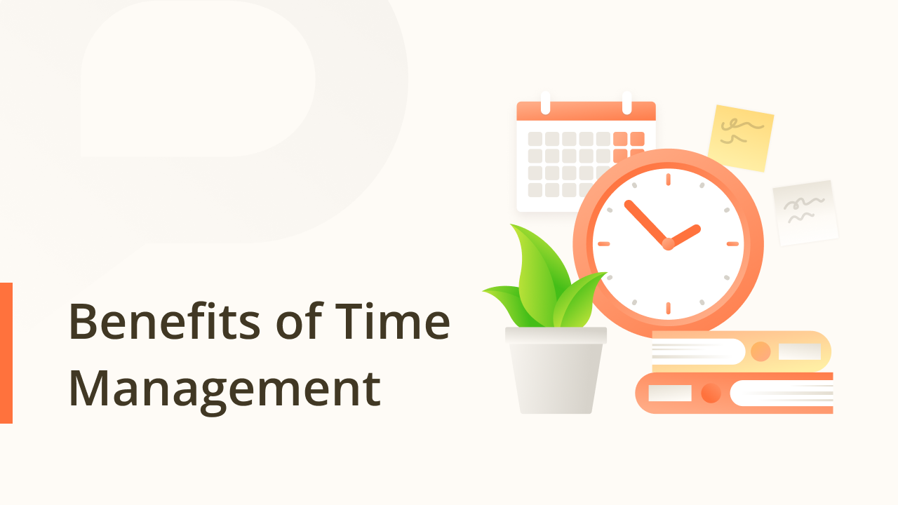 Benefits of Time Management: Enhancing Productivity and Well-being