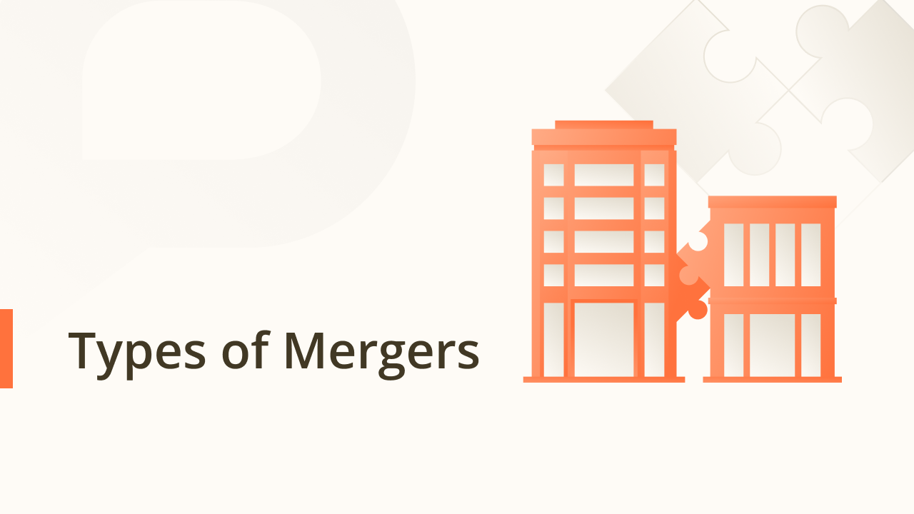 Types of Mergers: Understanding Various Corporate Consolidation Strategies