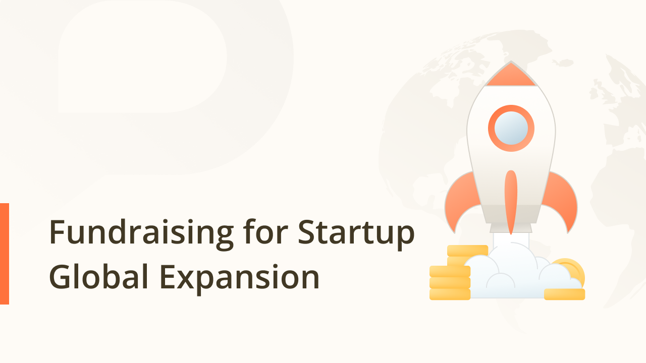 Fundraising for Startup Global Expansion: 2024 Looks Promising