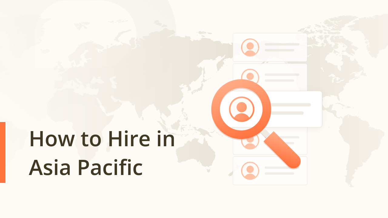 How to Hire in Asia Pacific: A Guide to Securing Top Talent in APAC Markets