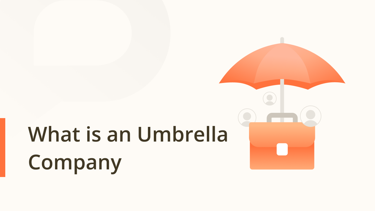 What is an Umbrella Company and How Does it Work?